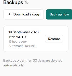 The Backups screen listing one automatic backup from 10 September 2026, 104 MB, with a Restore button beside it, and a line reading that backups older than 30 days are deleted automatically.